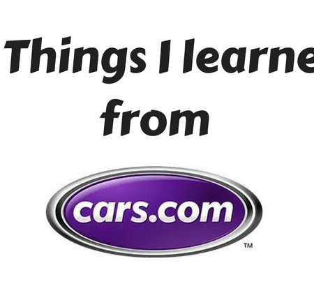 3 Things I learned from Cars.com