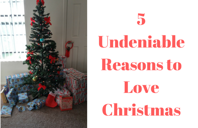 5 Undeniable Reasons to Love Christmas