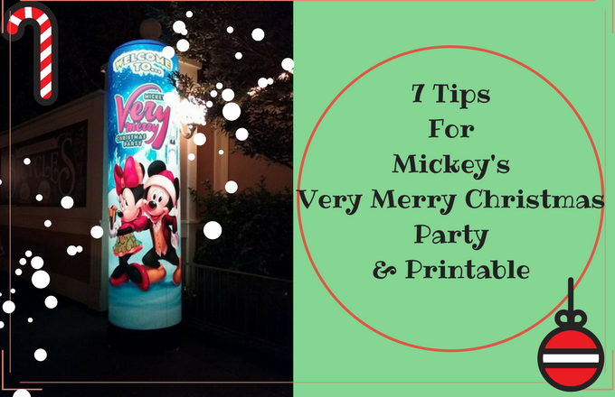 7 Tips for Mickey's Very Merry Christmas Party & Printable