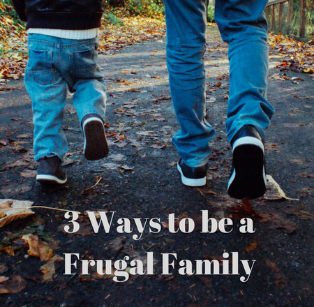 3 Ways to be a Frugal Family