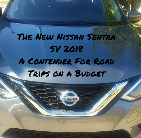 The New Nissan Sentra SV 2018 - A Contender For Road Trips on a Budget