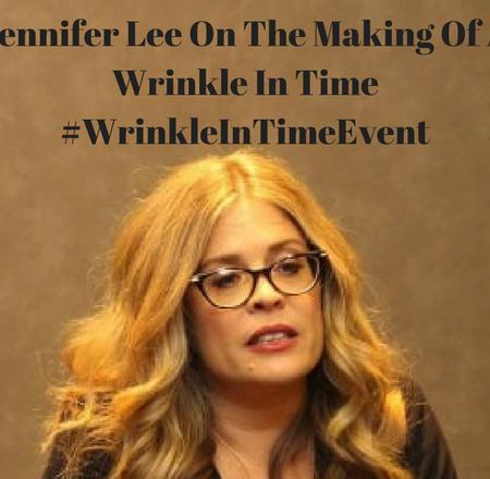Jennifer Lee On The Making Of A Wrinkle In Time #WrinkleInTimeEvent