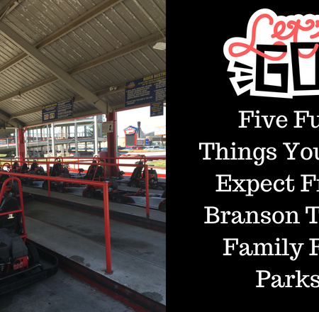 Five Fun Things You Can Expect From Branson Track Family Fun Parks