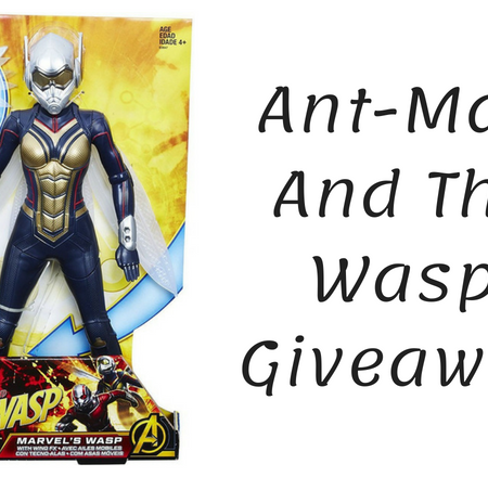 Ant-Man And The Wasp Giveaway