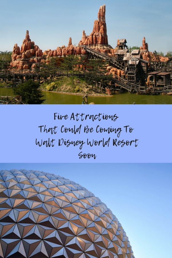 Five Attractions That Could Be Coming To Walt Disney World Resort Soon