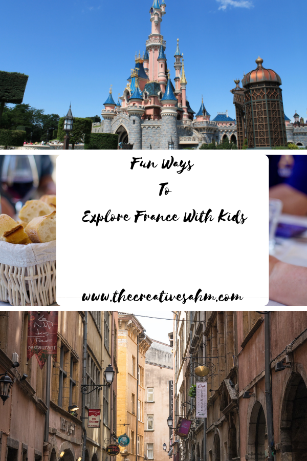 Fun Ways To Explore France With Kids