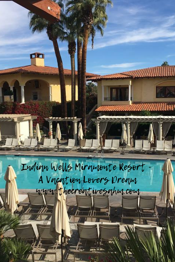 Indian Wells Miramonte Resort - A Vacation Lovers Dream