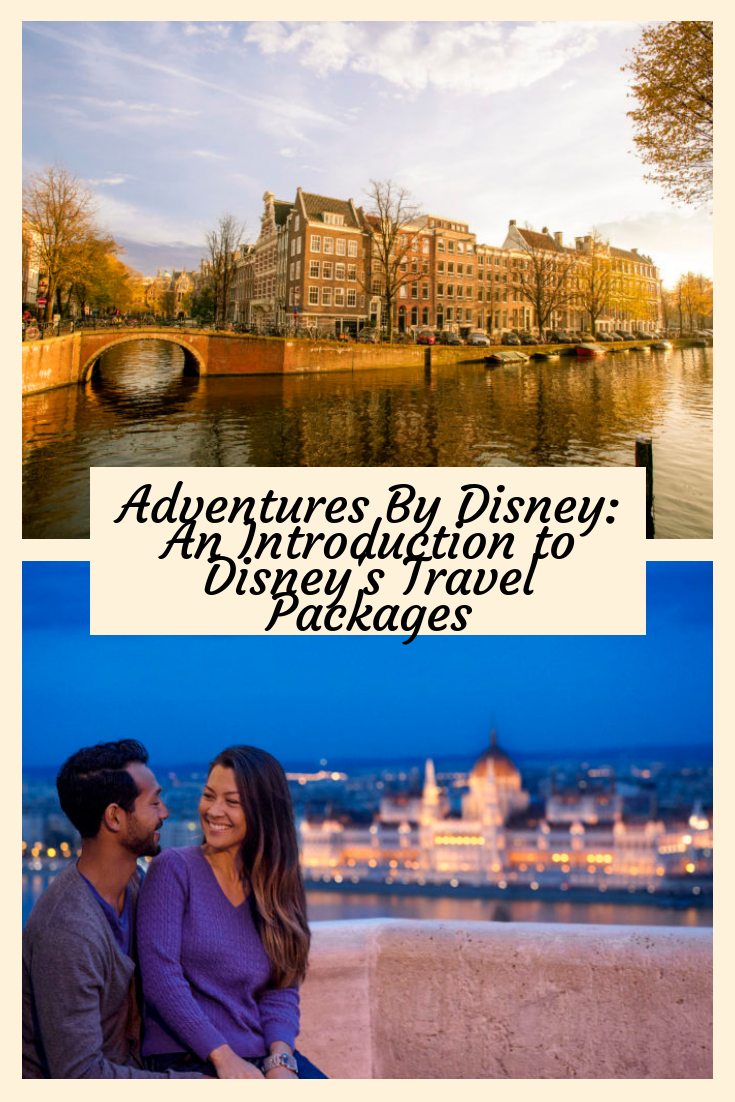 Adventures By Disney: An Introduction to Disney's Travel Packages